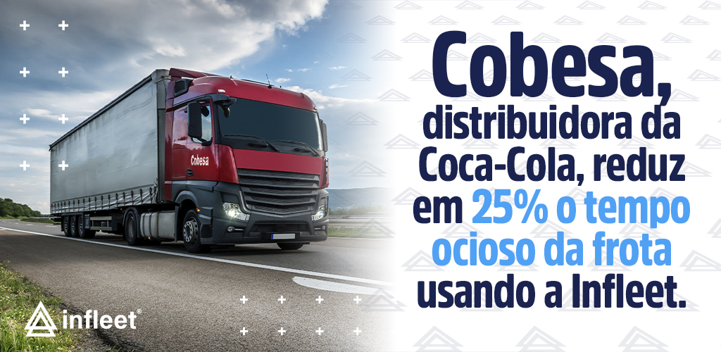 Cobesa, distribuidora da Coca-Cola, reduz em 25% o tempo ocioso da frota usando a Infleet