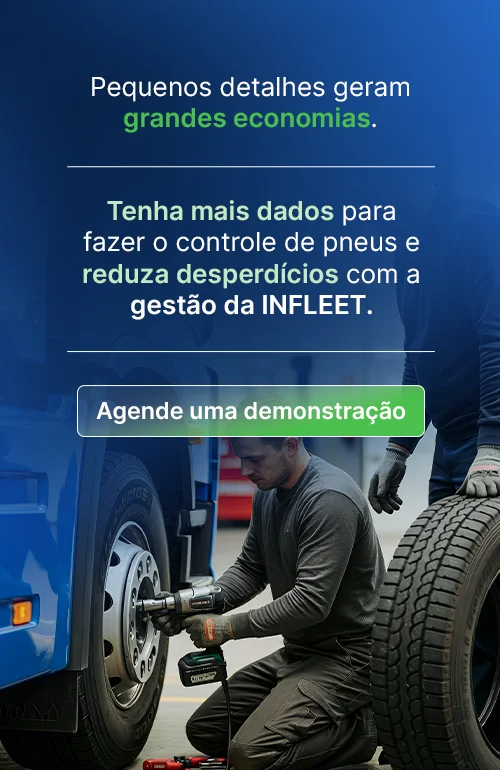 Pequenos detalhes geram e grandes economias. Tenha mais dados para fazer o controle de pneus e reduza desperdícios com a gestão da INFLEET.