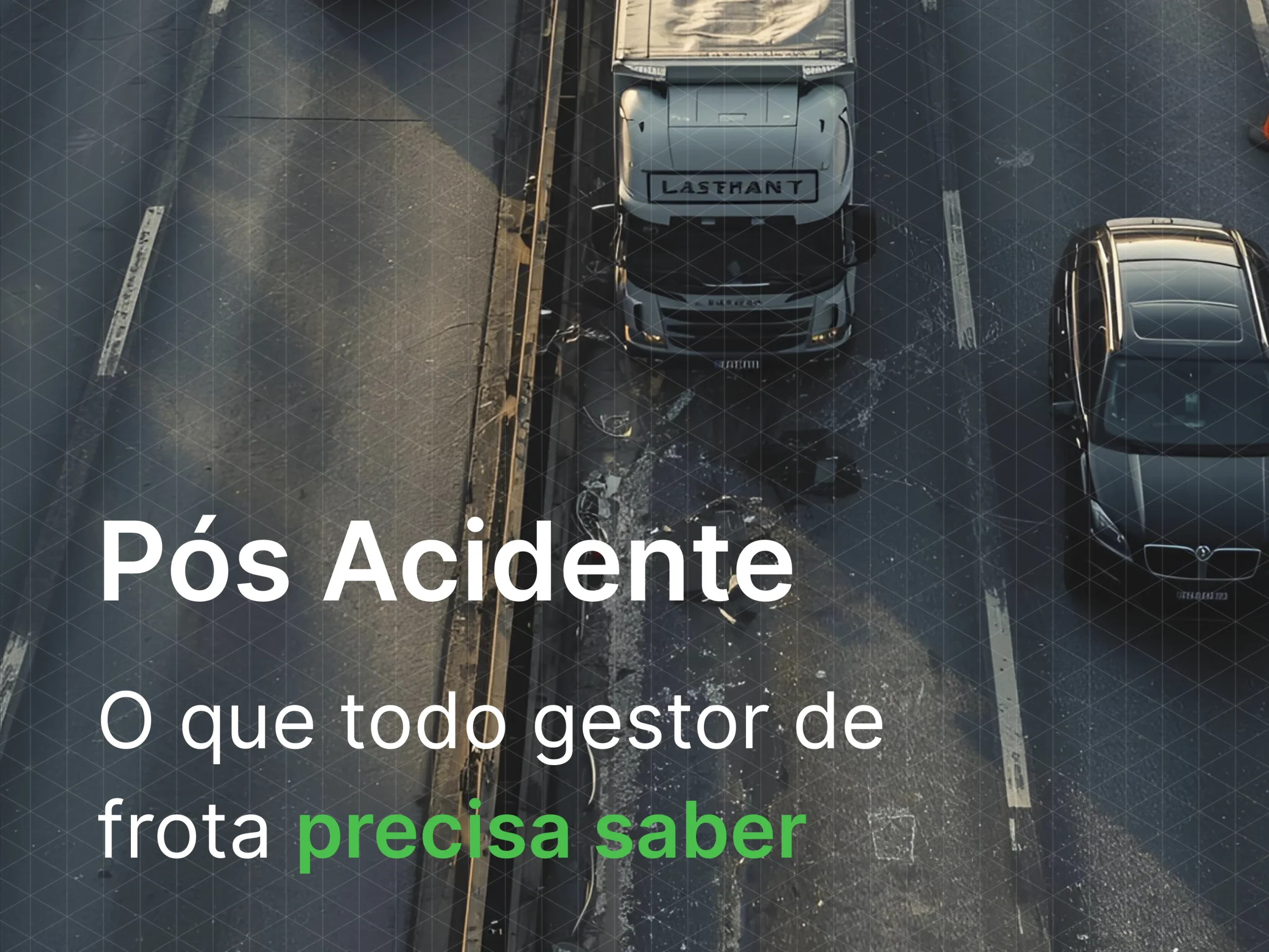 Pós Acidente: O que todo gestor de frota precisa saber